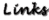 Links